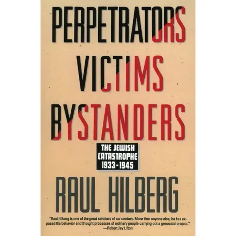 Perpetrators Victims Bystanders: Jewish Catastrophe 1933-1945