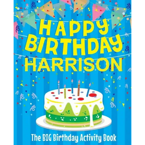 Happy Birthday Harrison - The Big Birthday Activity Book: (Personalized Children's Activity Book)