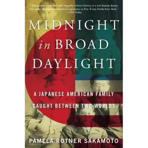 Midnight in Broad Daylight: A Japanese American Family Caught Between Two Worlds