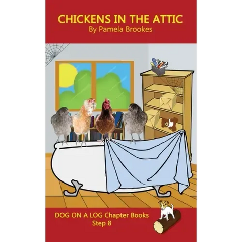 Chickens in the Attic Chapter Book: Sound-Out Phonics Books Help Developing Readers, including Students with Dyslexia, Learn to Read (Step 8 in a Syst