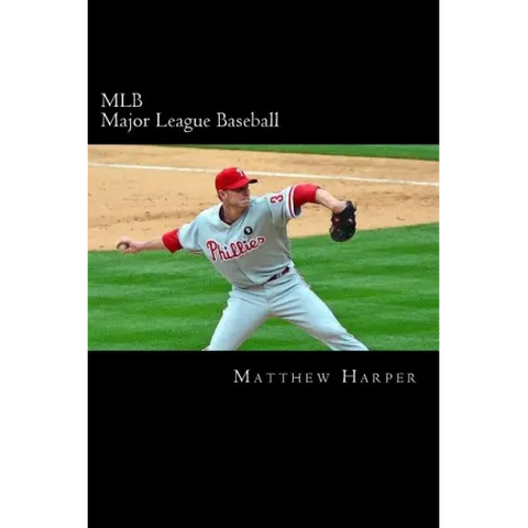 MLB (Major League Baseball): Amazing Facts, Awesome Trivia, Cool Pictures & Fun Quiz for Kids - The BEST Book Strategy That Helps Guide Children to