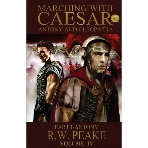 Marching With Caesar-Antony and Cleopatra: Part I-Antony