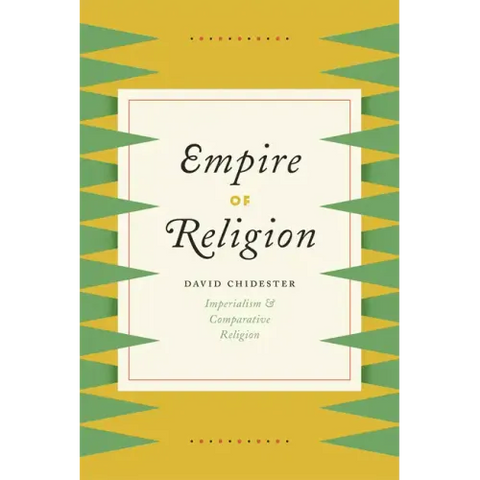 Empire of Religion: Imperialism and Comparative Religion