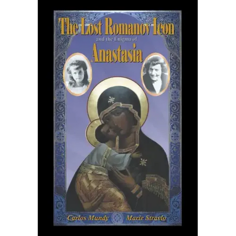 The Lost Romanov Icon and the Enigma of Anastasia
