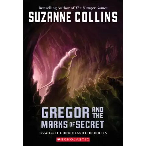 Gregor and the Marks of Secret (the Underland Chronicles #4): Volume 4