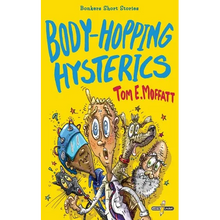 Body-Hopping Hysterics: Hilarious, Action-Packed Short Stories for 8 to 12 year-olds - Paperback