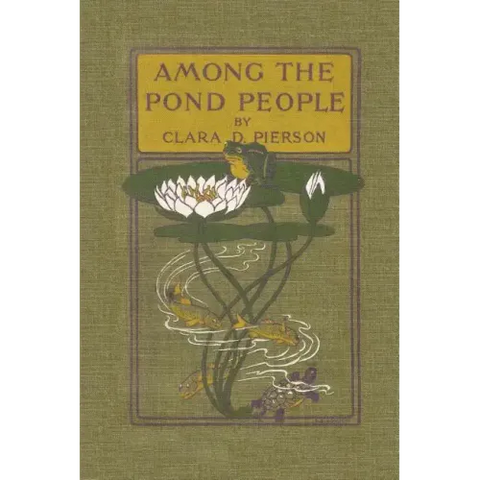 Among the Pond People (Yesterday's Classics)