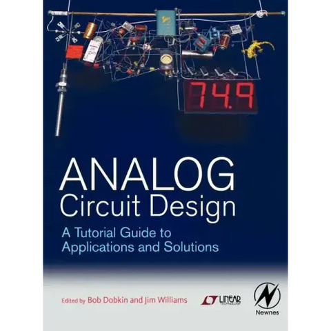 Analog Circuit Design: A Tutorial Guide to Applications and Solutions