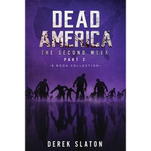 Dead America - The Second Week Part Two - 6 Book Collection