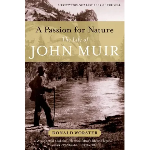 A Passion for Nature: The Life of John Muir