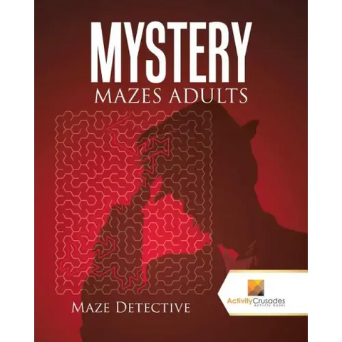 Mystery Mazes Adults: Maze Detective