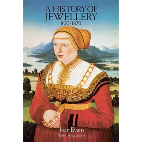 A History of Jewellery, 1100-1870