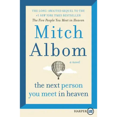 The Next Person You Meet in Heaven: The Sequel to the Five People You Meet in Heaven