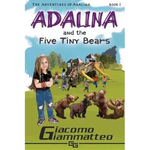 Adalina and the Five Tiny Bears: The Adventures of Adalina