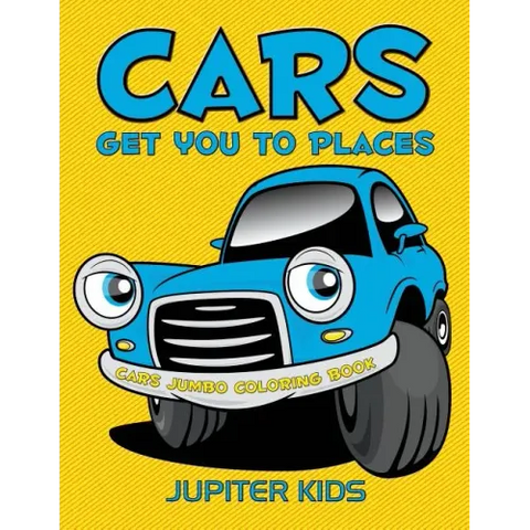 Cars Get You To Places: Cars Jumbo Coloring Book