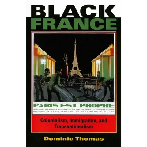 Black France: Colonialism, Immigration, and Transnationalism