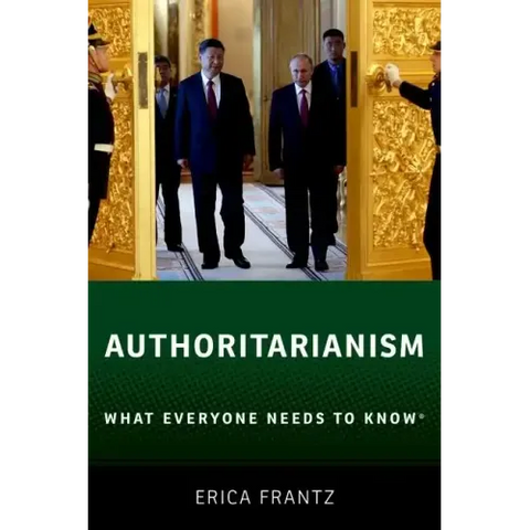 Authoritarianism: What Everyone Needs to Know(R)