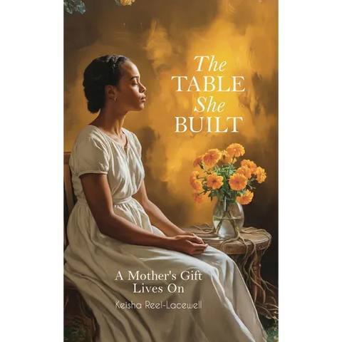 The Table She Built, A Mother's Gift Lives On