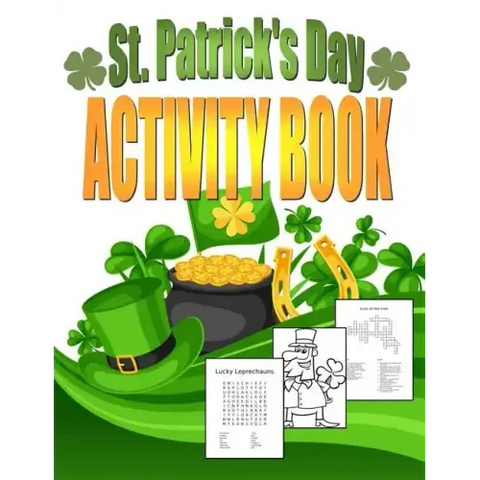 St. Patrick's Day Activity Book: Saint Patrick's Day Book for Kids Ages 6-12