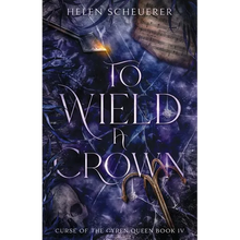 To Wield a Crown - Paperback