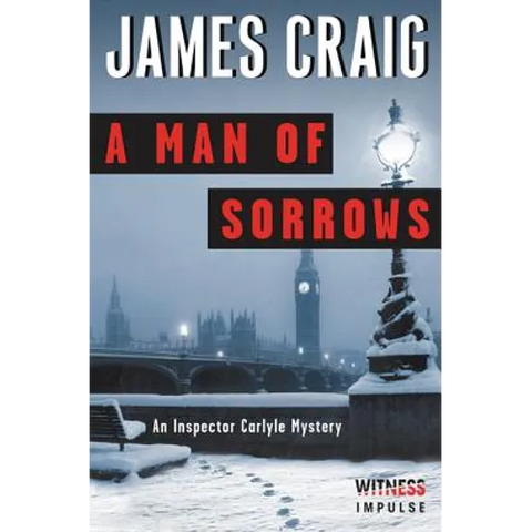 A Man of Sorrows: An Inspector Carlyle Mystery