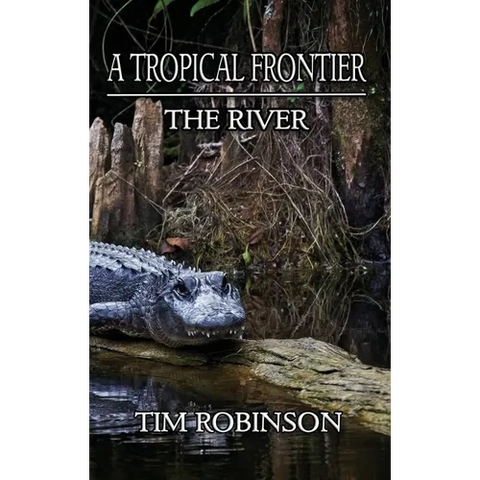 A Tropical Frontier: The River