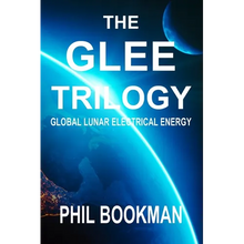 The GLEE Trilogy: Global Lunar Electrical Energy - Paperback