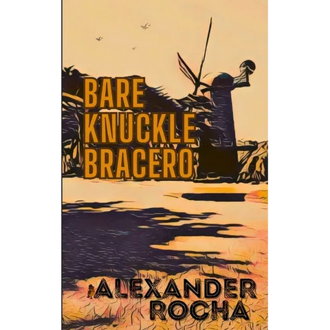 Bare Knuckle Bracero