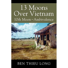 13 Moons Over Vietnam: 10th Moon Ambivalence - Paperback
