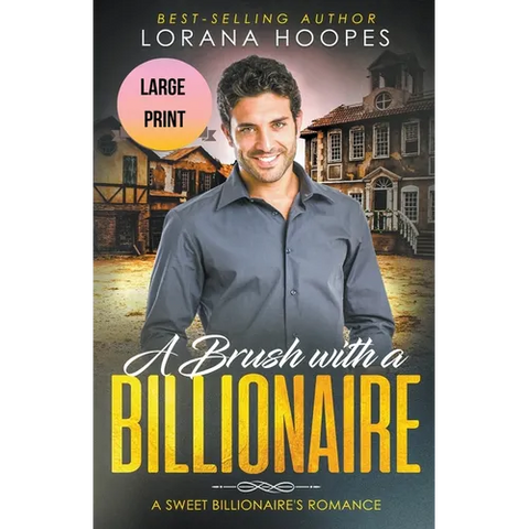 A Brush with a Billiionaire Large Print Edition