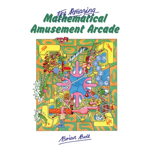 The Amazing Mathematical Amusement Arcade