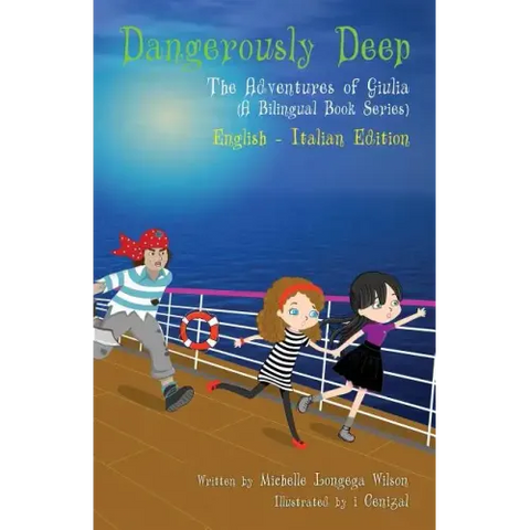 Dangerously Deep / Acque Pericolose (a bilingual book in English and Italian)