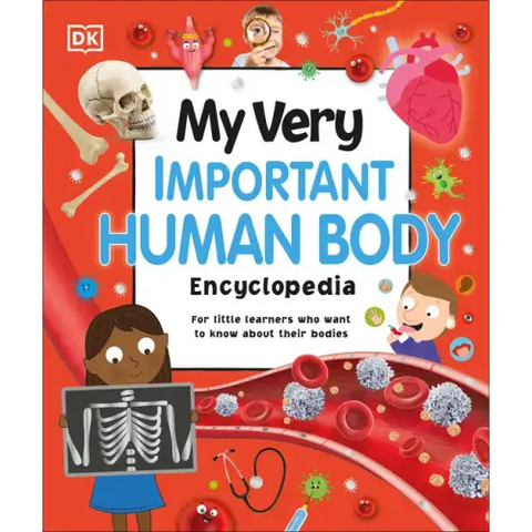 My Very Important Human Body Encyclopedia: For Little Learners Who Want to Know about Their Bodies