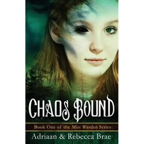 Chaos Bound: Book 1 of the Mist Warden Series