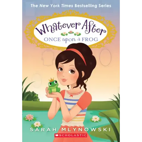 Once Upon a Frog (Whatever After #8): Volume 8