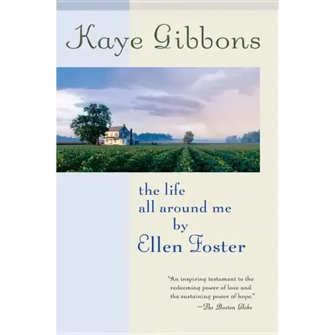 The Life All Around Me by Ellen Foster