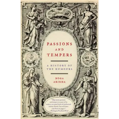 Passions and Tempers: A History of the Humours