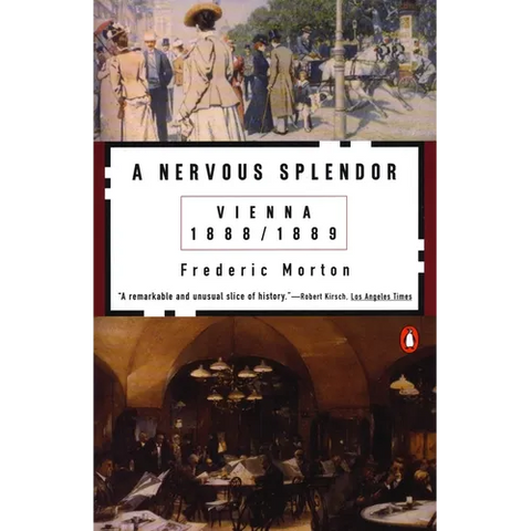 A Nervous Splendor: Vienna 1888-1889
