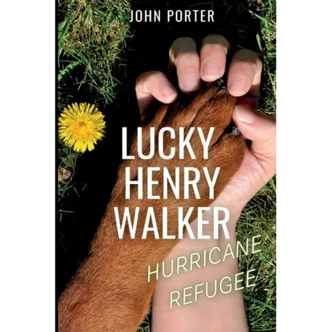 Lucky Henry Walker: Hurricane Refugee