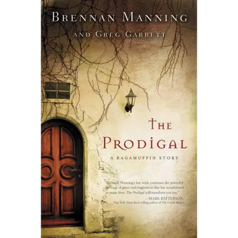 The Prodigal: A Ragamuffin Story