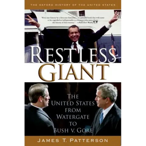 Restless Giant: The United States from Watergate to Bush V. Gore