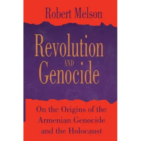 Revolution and Genocide: On the Origins of the Armenian Genocide and the Holocaust