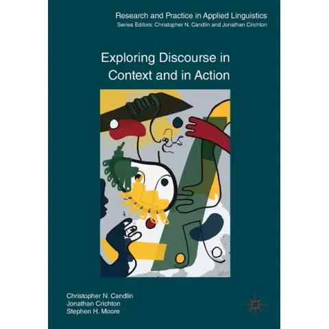 Exploring Discourse in Context and in Action