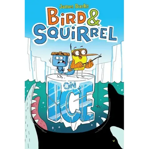 Bird & Squirrel on Ice: A Graphic Novel (Bird & Squirrel #2)