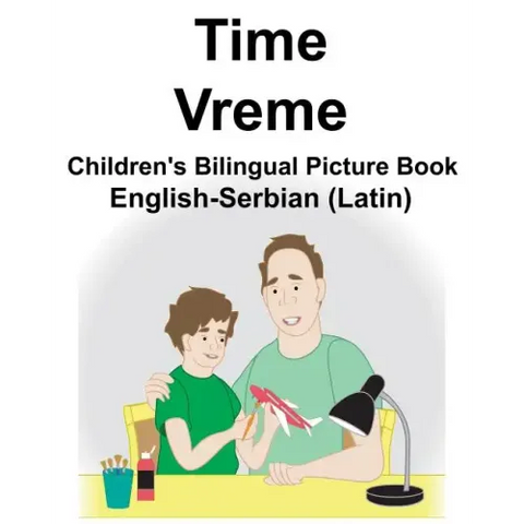 English-Serbian (Latin) Time/Vreme Children's Bilingual Picture Book