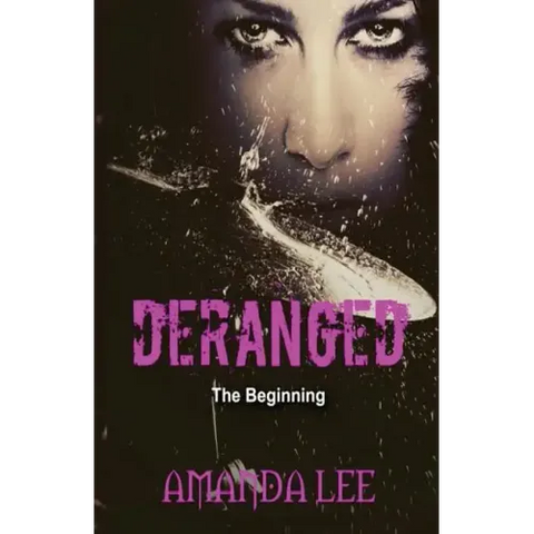 Deranged: The Beginning