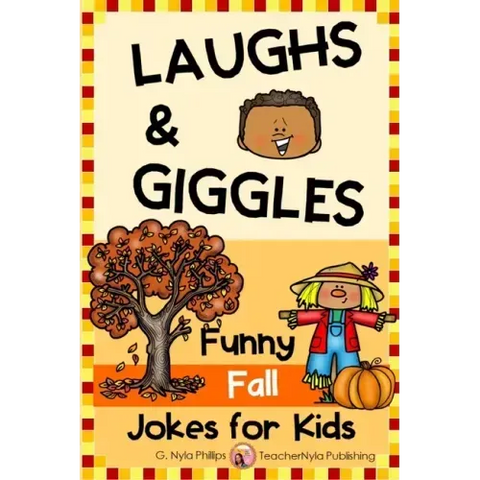 Fall Jokes for Kids: You'll Fall Over Laughing with these Autumn Jokes, Knock-Knock Jokes, and Tongue Twisters!