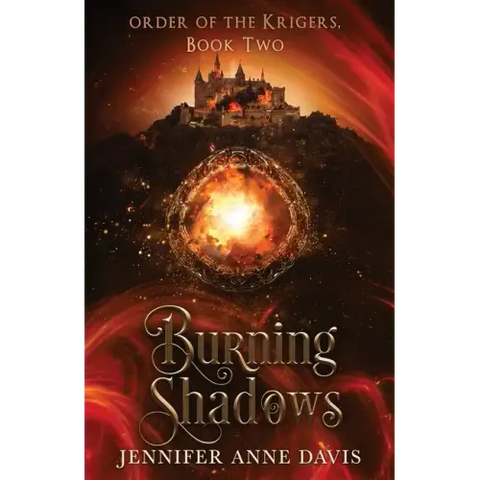 Burning Shadows: Order of the Krigers, Book 2