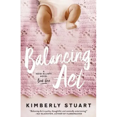 Balancing Act: Heidi Elliott Series, Number One