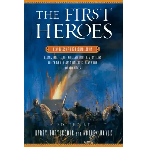 The First Heroes: New Tales of the Bronze Age